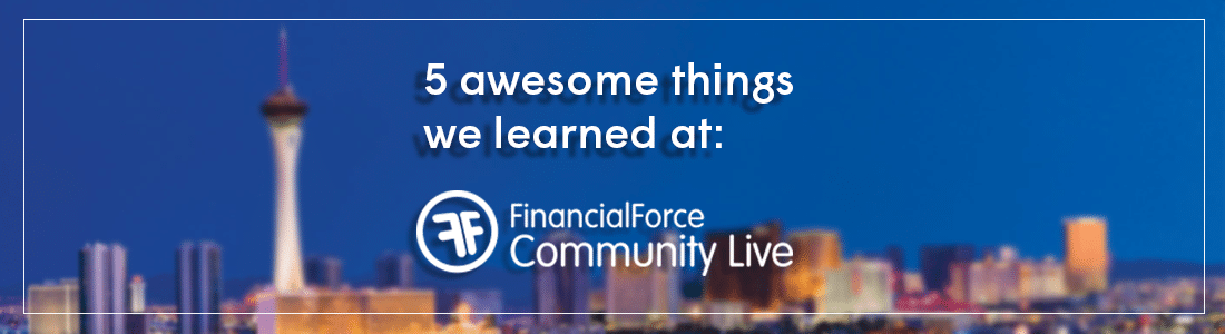 5 Awesome Things We Learned at FinancialForce Community Live ’16