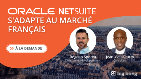 À la demande : Oracle NetSuite s’adapte au marché Français