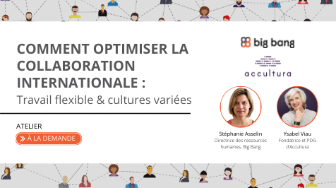 À la demande : Comment optimiser la collaboration internationale : Travail flexible et cultures variées