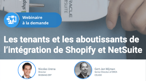 Atelier à la demande : Les tenants et les aboutissants de l’intégration de Shopify et NetSuite