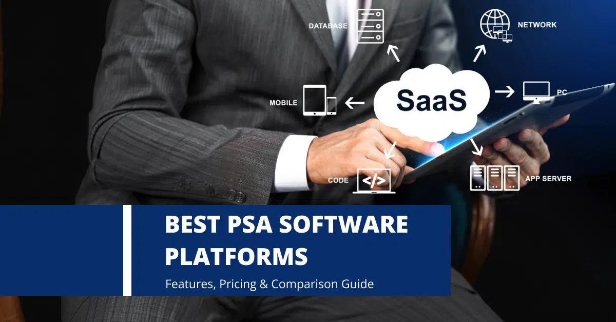 Best PSA Software Platforms: Features, Pricing & Comparison Guide
