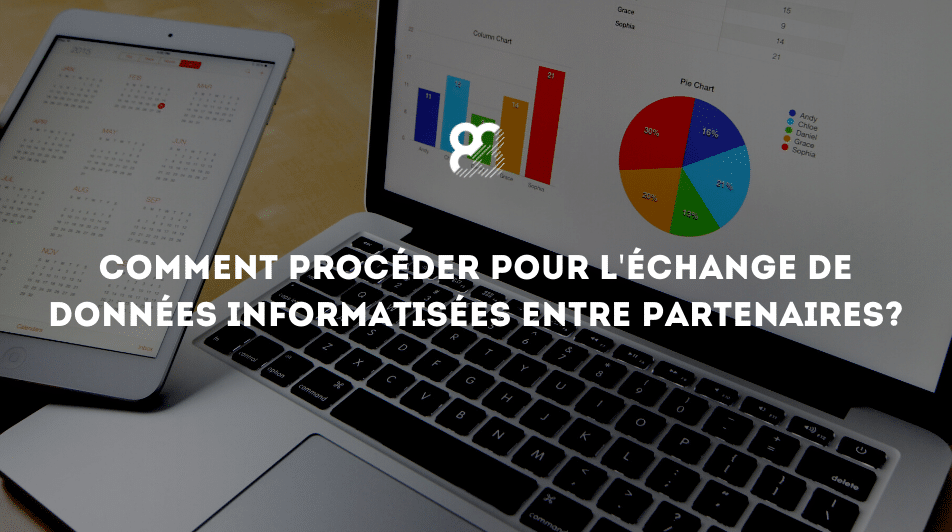 Comment procéder pour l’échange de données informatisées entre partenaires?
