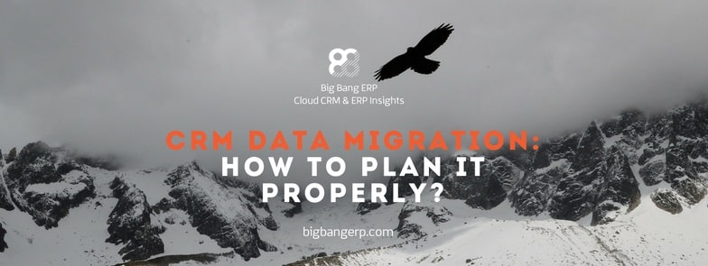CRM data migration: How to plan it properly?