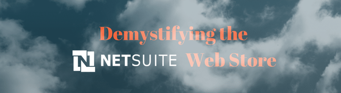Demystifying the NetSuite Web Store