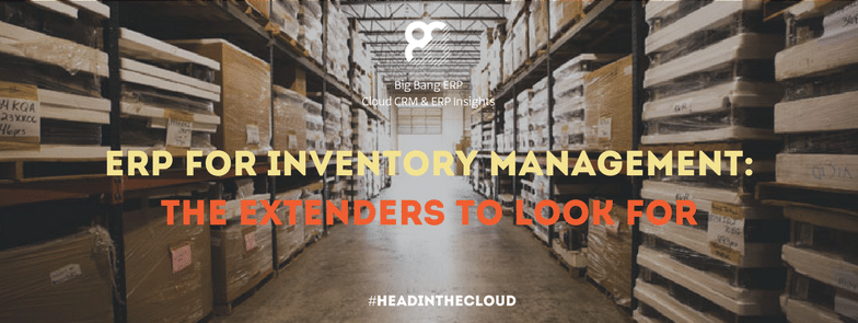 ERP for inventory management: the extenders to look for