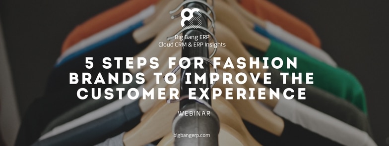 5 Steps for Fashion Brands to Improve the Customer Experience
