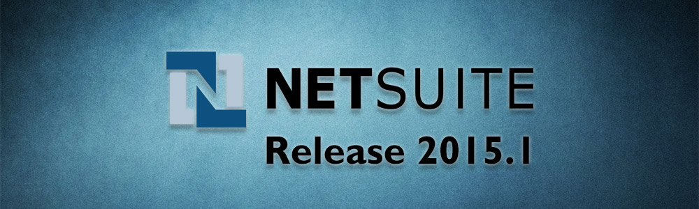 Getting Ready For Netsuite 2015.1