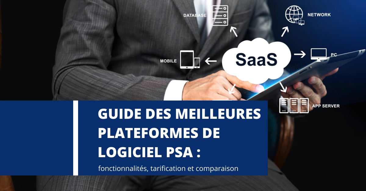 Guide des meilleures plateformes de logiciel PSA: fonctionnalités, tarification et comparaison
