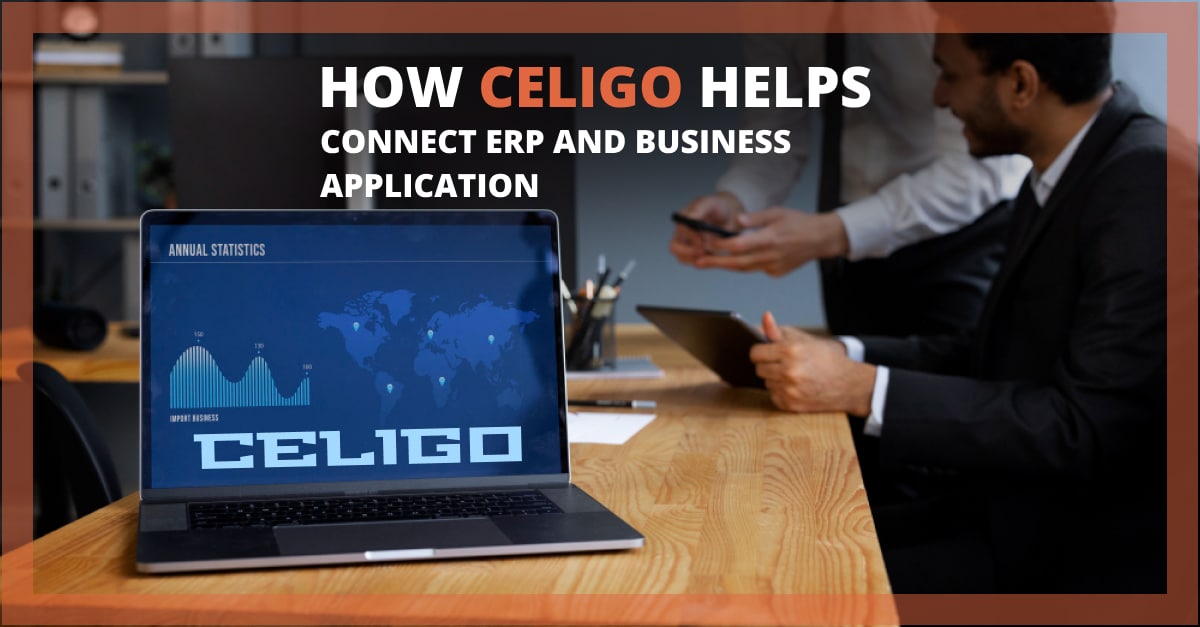 How Celigo Helps Connect ERP and Business Application