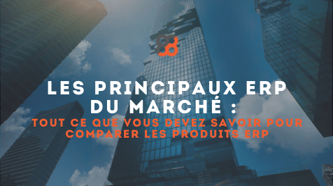Les principaux ERP du marché