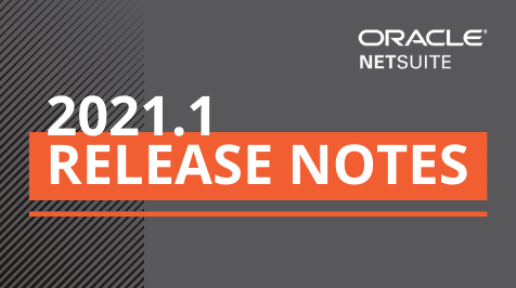 NetSuite 2021.1 Release Notes