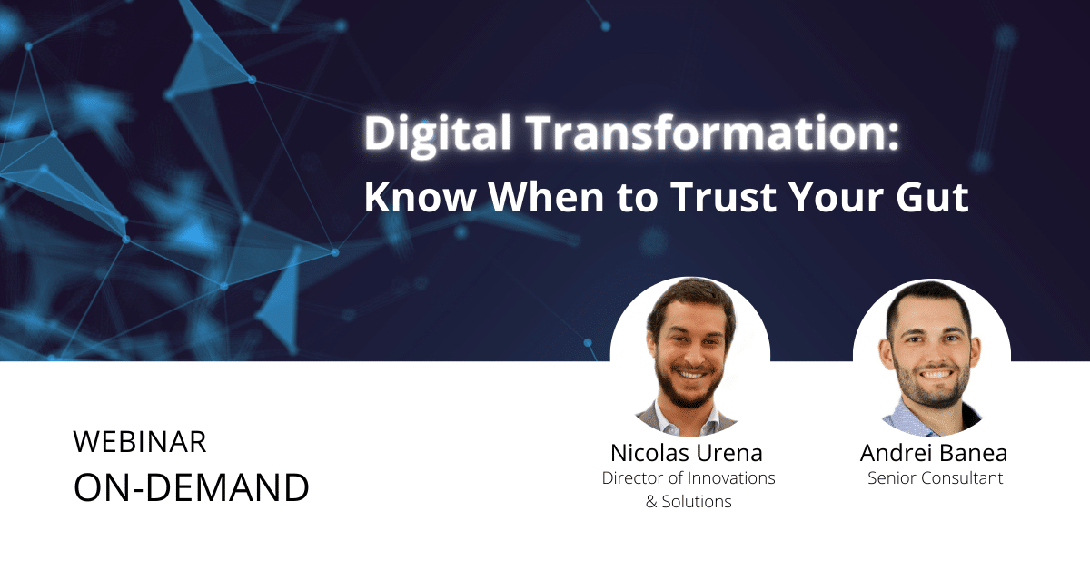 On-Demand: Digital Transformation – Know When to Trust Your Gut