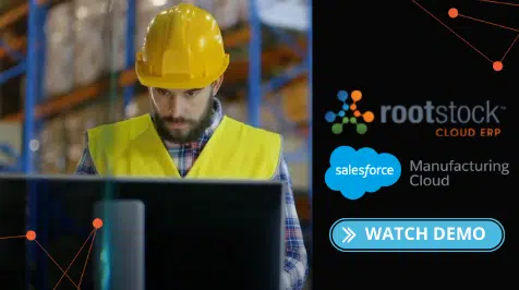 Rootstock Cloud ERP Salesforce Manufacturing Cloud Demo