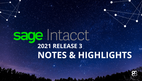 Sage Intacct 2021 Release 3 Highlights