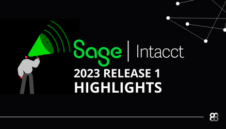 Sage Intacct 2023 Release 1 Highlights