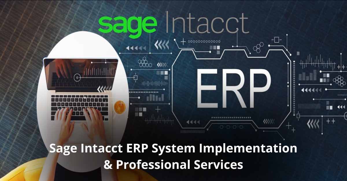 Sage Intacct ERP System Implementation & Professional Services