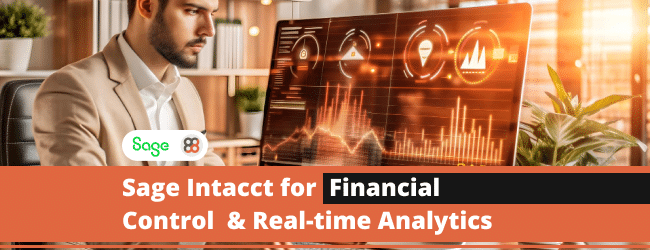 Sage Intacct for Financial Control & Real-time Analytics