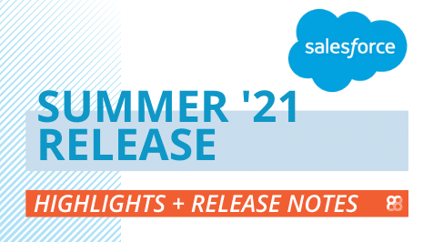 Salesforce Summer ‘21 Release Notes & Highlights