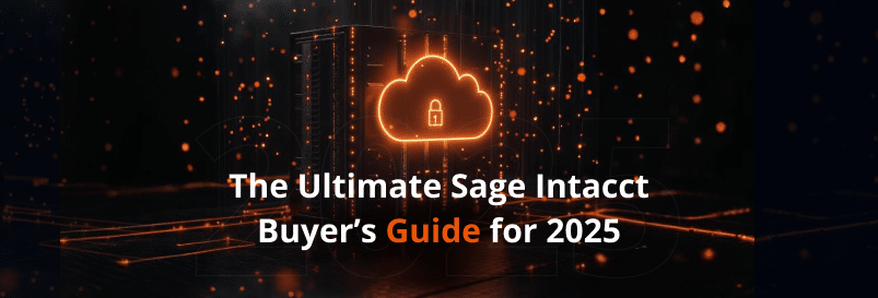The Ultimate Sage Intacct Buyer’s Guide for 2026