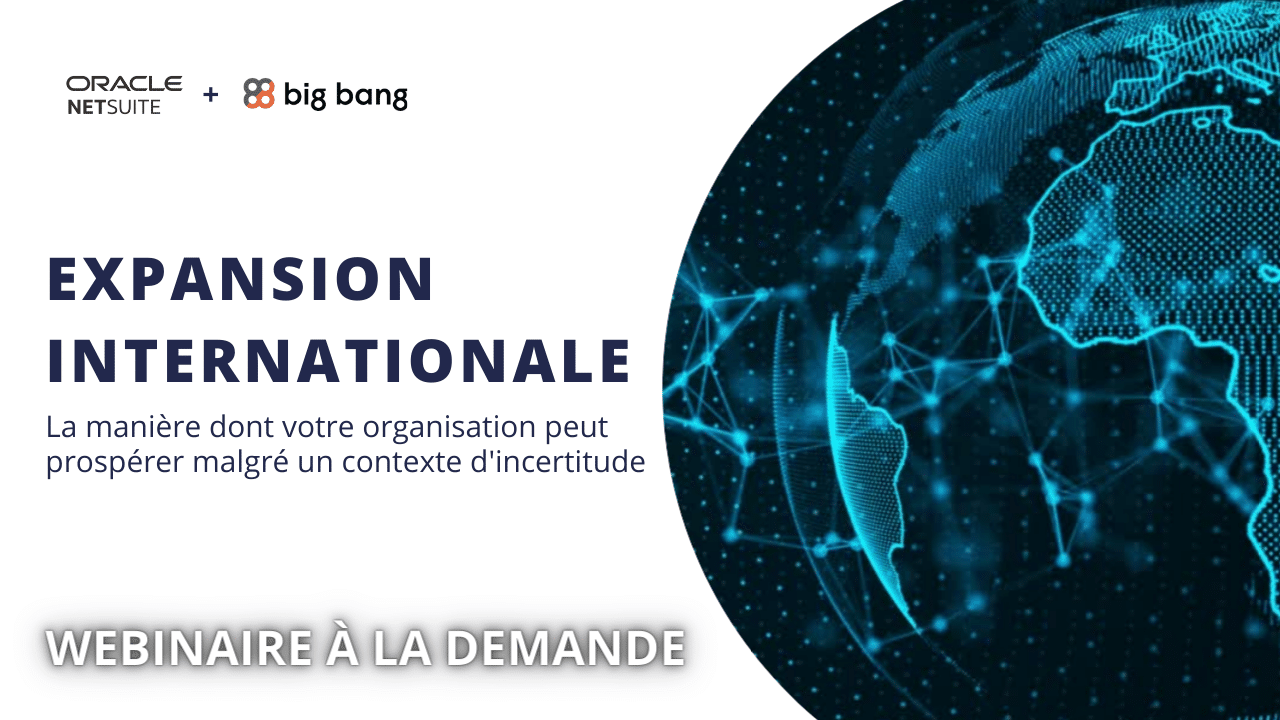 Webinaire à la demande : Expansion internationale avec NetSuite