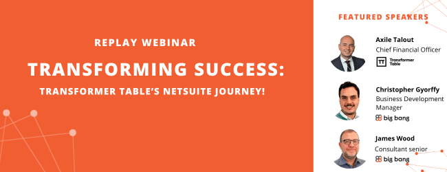 Webinar – Transforming Success: Transformer Table’s Netsuite Journey