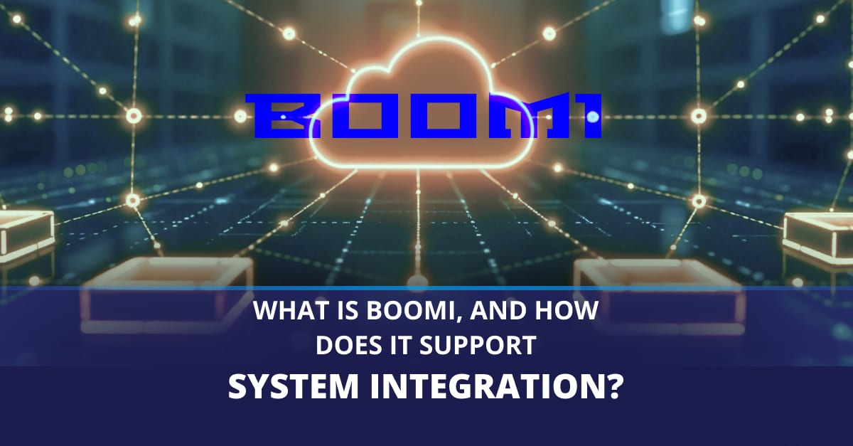 What Is Boomi, and How Does It Support System Integration?