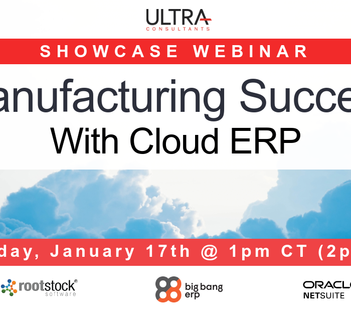 BBE x Ultra Consultants Present: Manufacturing Success With Cloud ERP (Webinar)