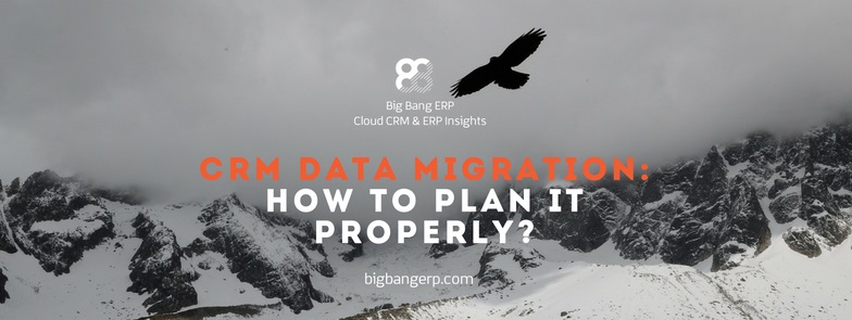 CRM data migration: How to plan it properly?