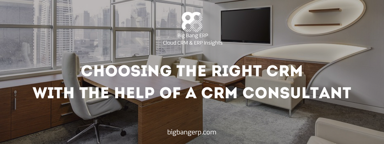Choosing the right CRM with the help of a CRM consultant