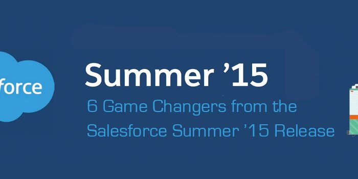 6 Game Changers from the Salesforce Summer ’15 Release