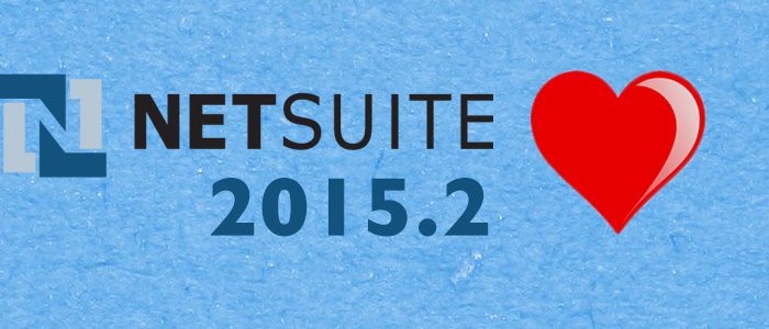 What we Love About the NetSuite 2015.2 Release