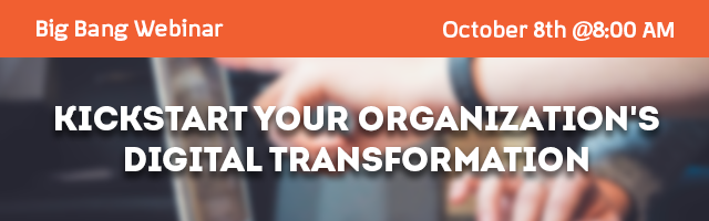 Kickstart Your Organization’s Digital Transformation
