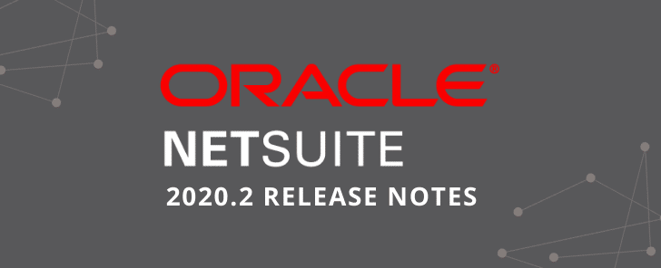 NetSuite 2020.2 Release Notes image