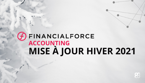 FinancialForce Accounting mise à jour hiver 2021