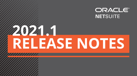 2021.1 Oracle NetSuite Release Notes Image