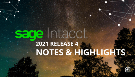 Sage Intacct 2021 Release 4 Highlights