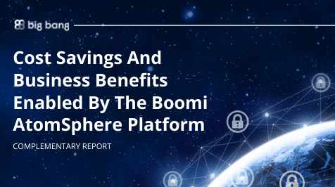 Cost Saving and Business Benefits of the Boomi Platform