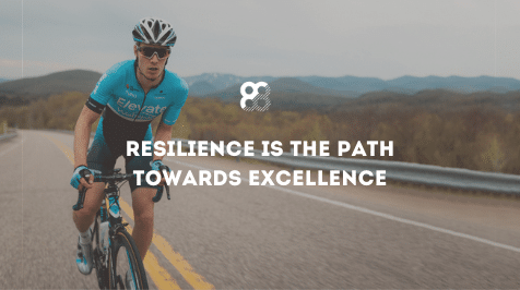 Reisilience is the Path Towards Excellence