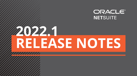 NetSuite 2022.1 Release Notes