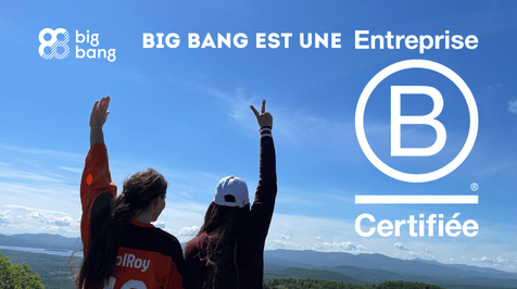Big Bang certifiée B Corp – Septembre 2022