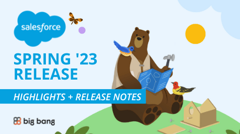 Salesforce Spring ‘23 Release Notes & Highlights