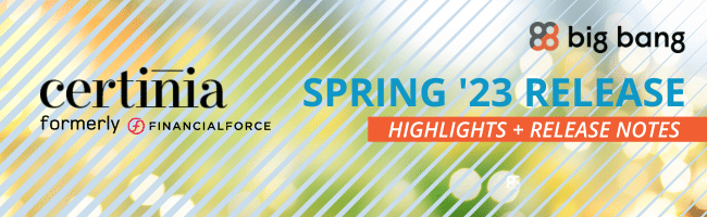 FinancialForce / Certinia Spring ’23 Release Notes & Highlights